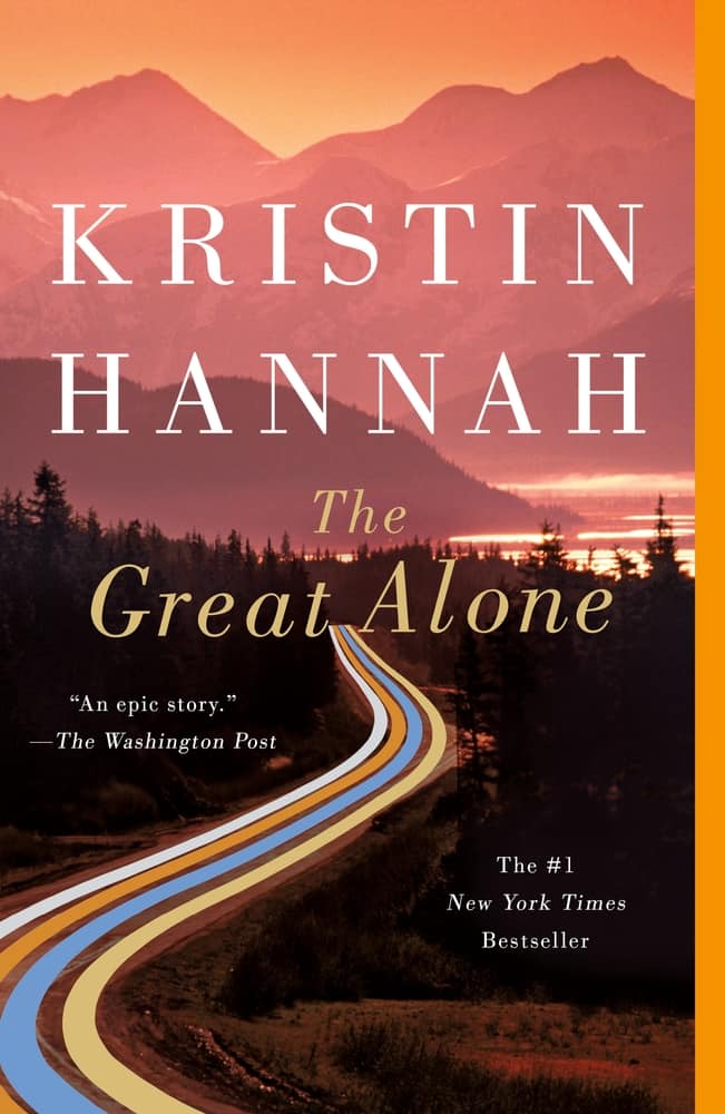 Summary The Great Alone Kristin Hannah A Novel The Great Alone Book ...